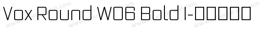 Vox Round W06 Bold I字体转换